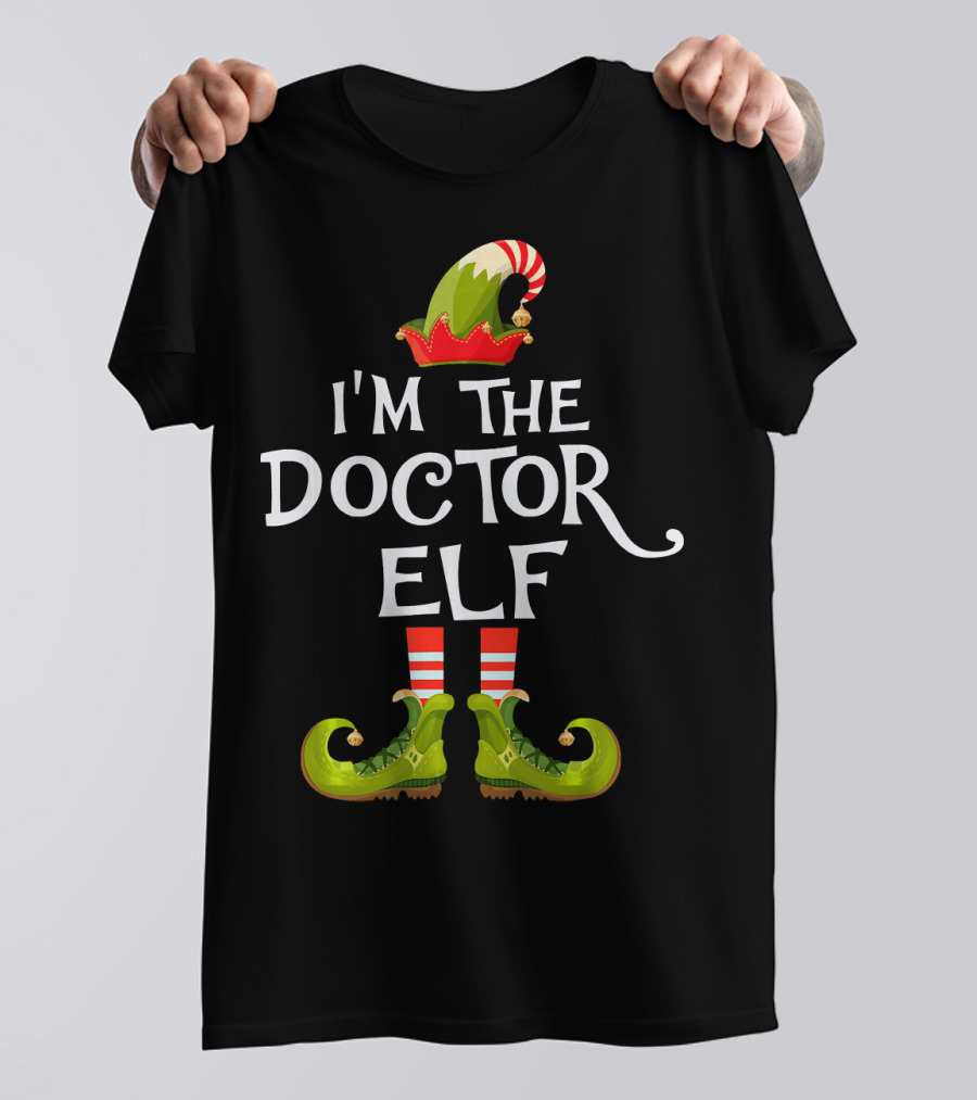 I'm The Doctor Elf Costume Matching Family T-Shirt