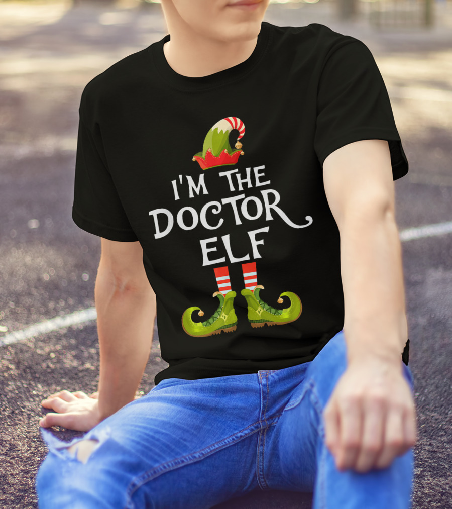 I'm The Doctor Elf Costume Matching Family T-Shirt