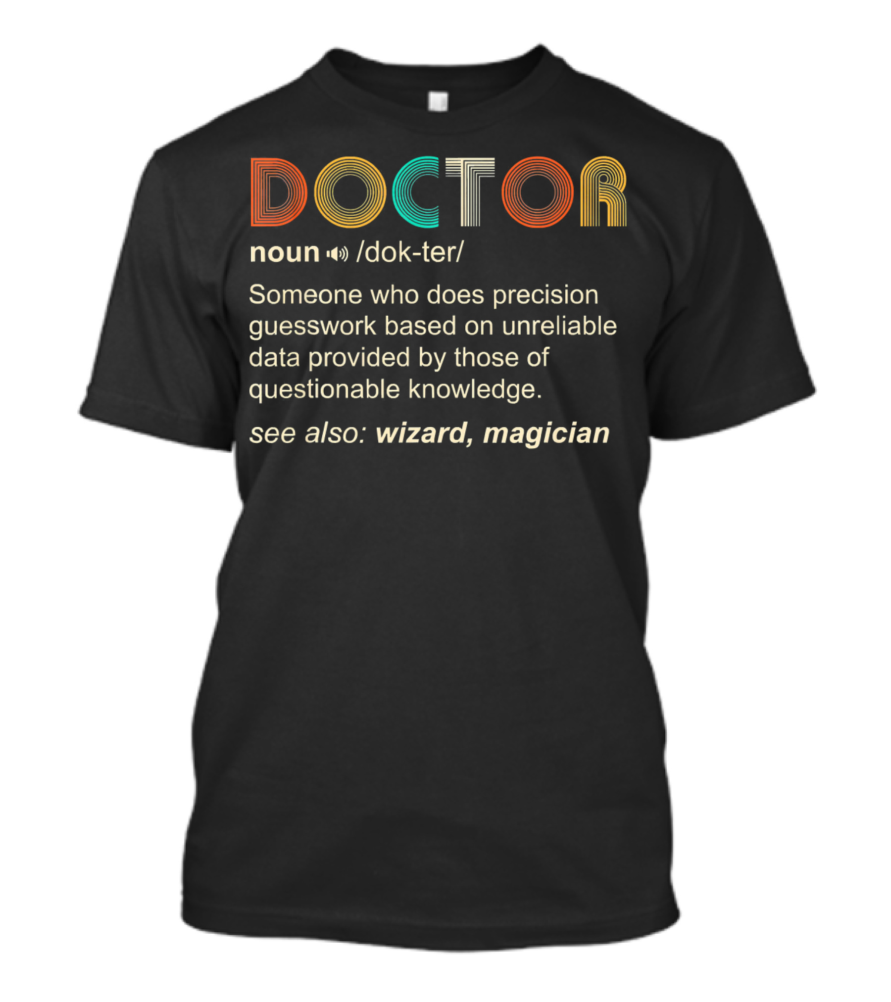 DOCTOR Definition Noun Funny Wizard Magician Guesswork Cool T-Shirt