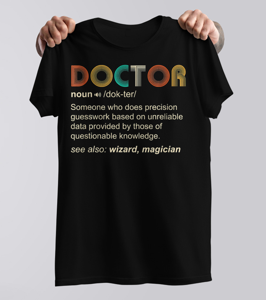 DOCTOR Definition Noun Funny Wizard Magician Guesswork Cool T-Shirt