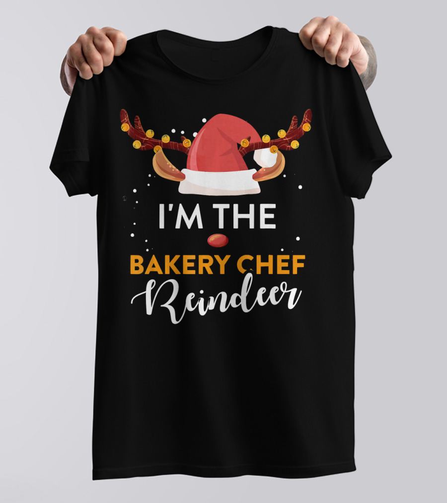 I'm The Bakery Chef Reindeer Santa Hat Christmas Antlers T-Shirt