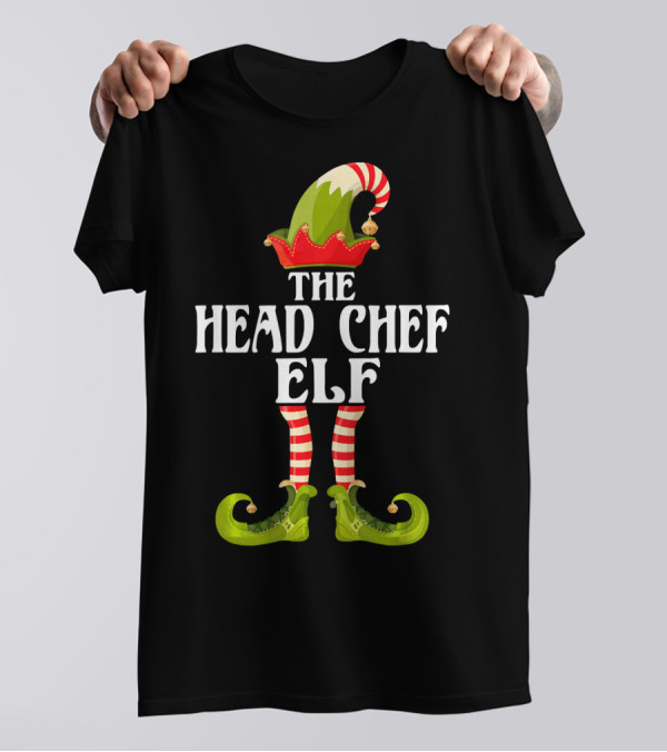The Head Chef Elf Funny Matching Family Group Holiday T-Shirt