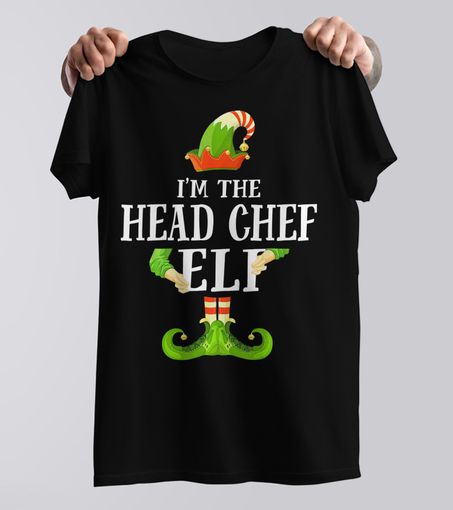I'm The Head Chef Elf Christmas Green Hat And Shoes T-Shirt