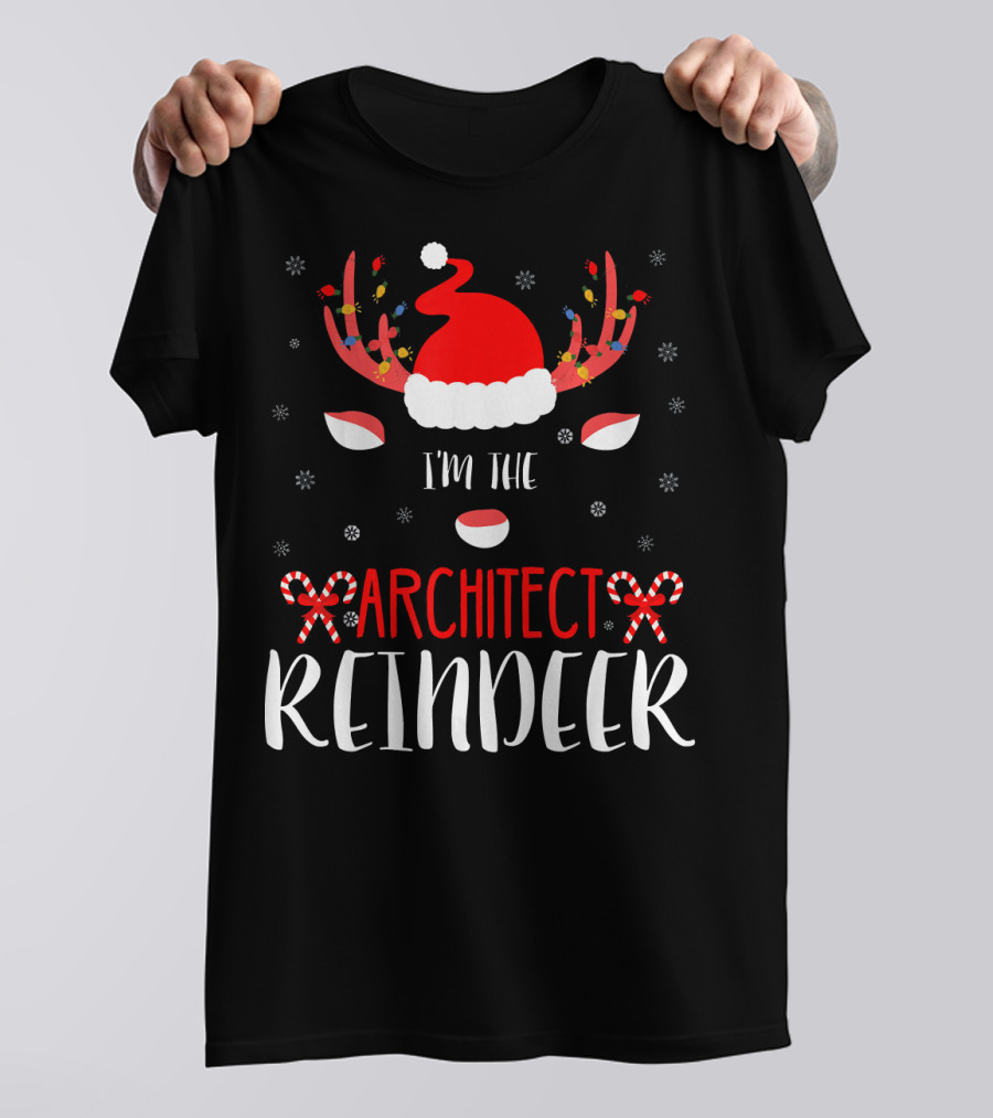 I'm The Architect Reindeer Santa Hat Candy Cane Antlers T-Shirt