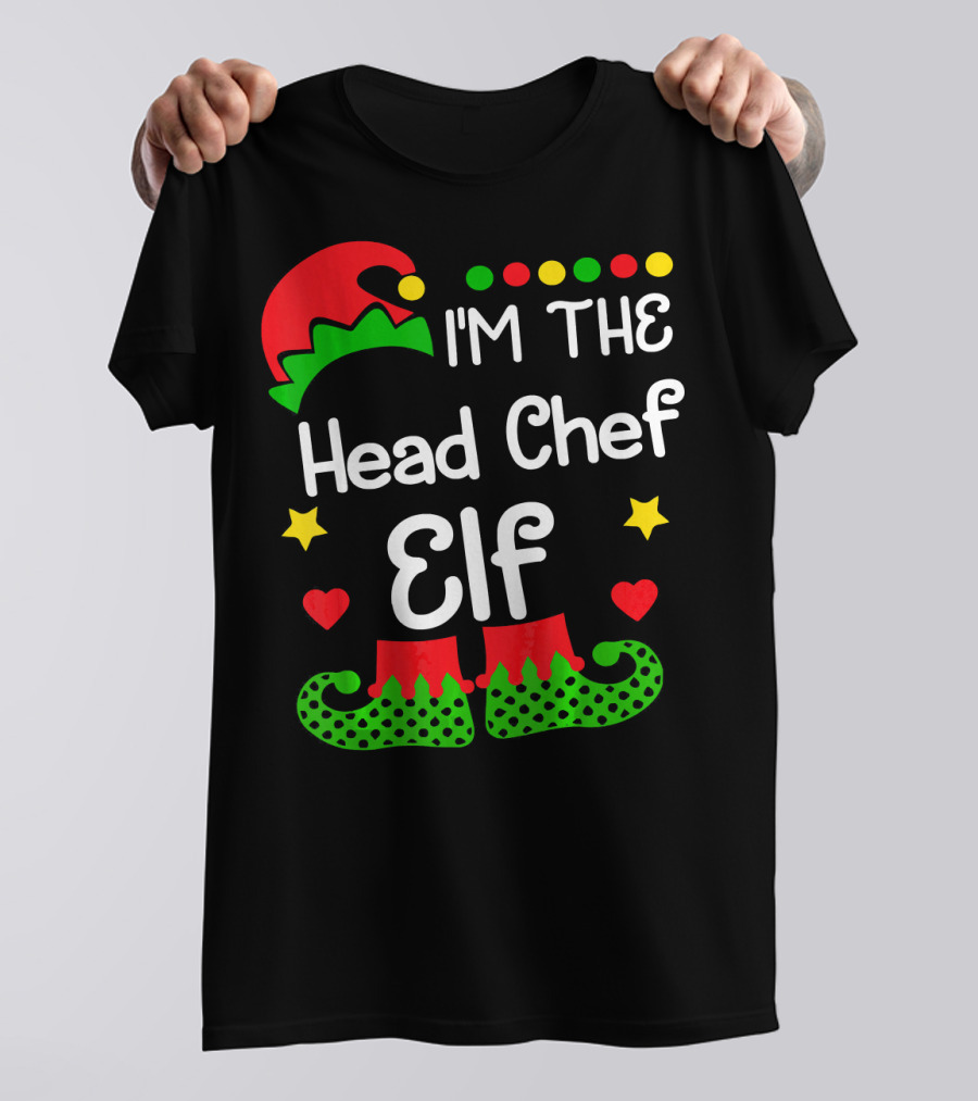 I'm The Head Chef Elf Christmas Fam Holiday Fun T-Shirt