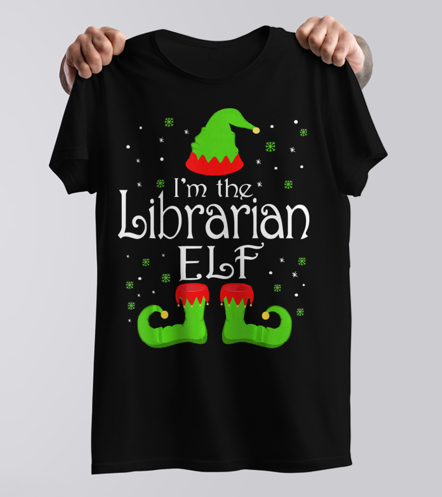 I'm The Librarian Elf Christmas Hat Boots Snowflakes T-Shirt