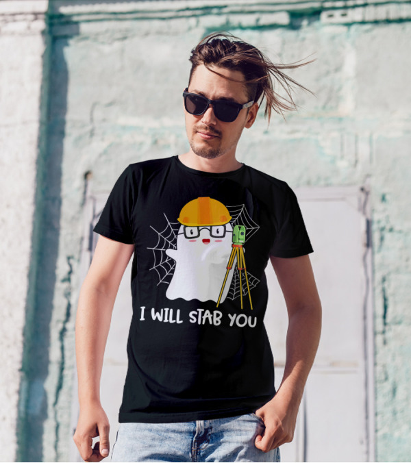 I Will Stab You Surveyor Ghost Halloween Job Hard Hat T-Shirt