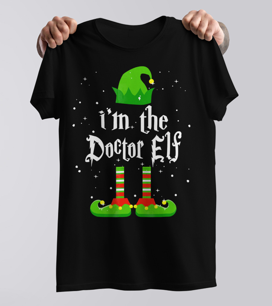 I'm The Doctor Elf Christmas Costume With Green Hat And Striped Socks T-Shirt
