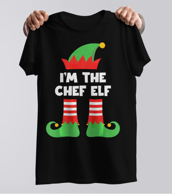 I'm The Chef Elf Christmas Costume Hat And Shoes T-Shirt