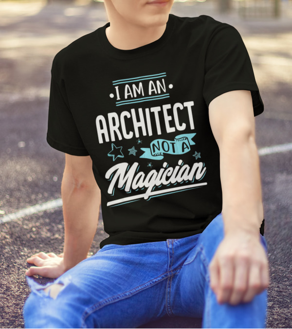 I Am An Architect Not A Magician Star Banner T-Shirt