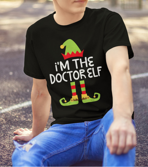 I'm The Doctor Elf Matching Chris Christmas Costume T-Shirt