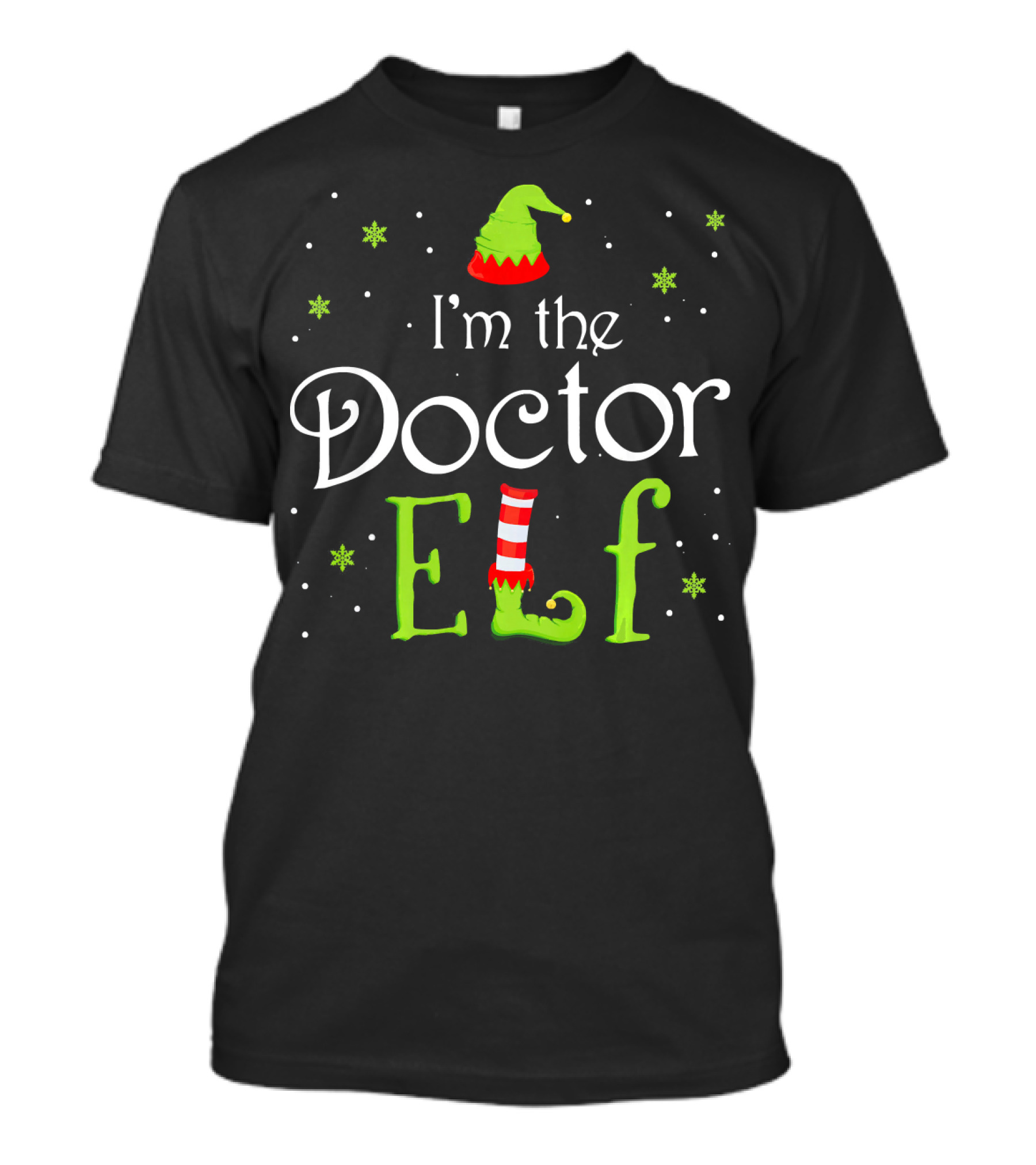 I'm The Doctor Elf Christmas Santa Helper T-Shirt