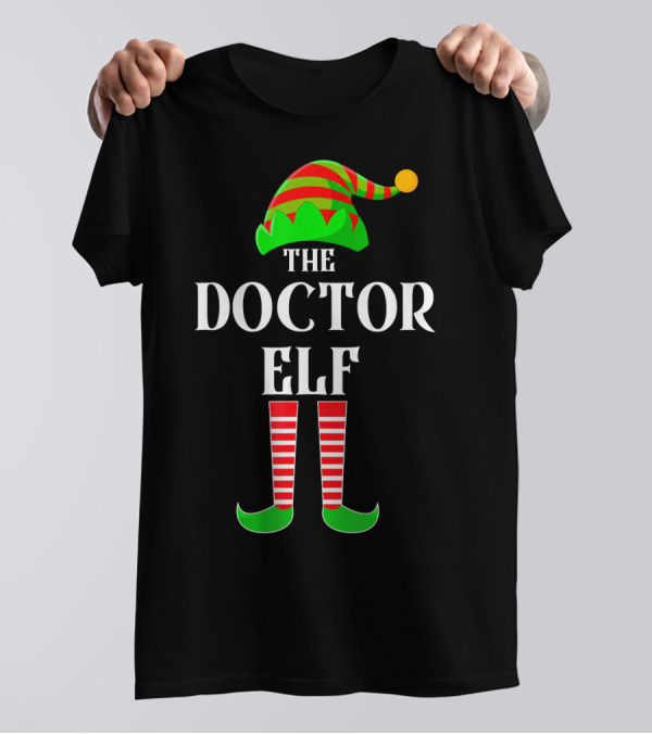 The Doctor Elf Family Matching Costume Holiday Fun T-Shirt