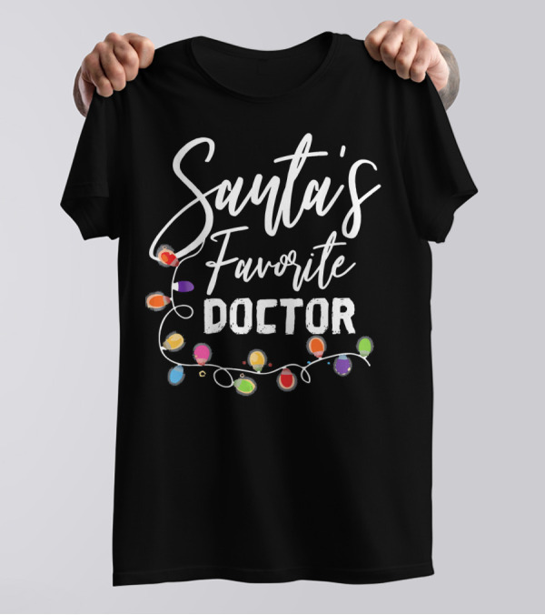 Santa's Favorite Doctor Christmas Lights Fun T-Shirt