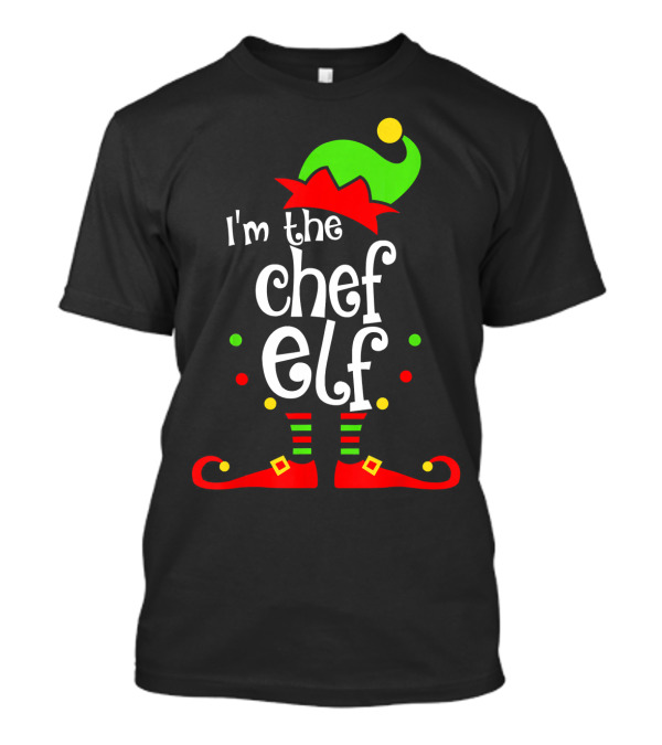 I'm The Chef Elf Funny Christmas Xmas Mat T-Shirt