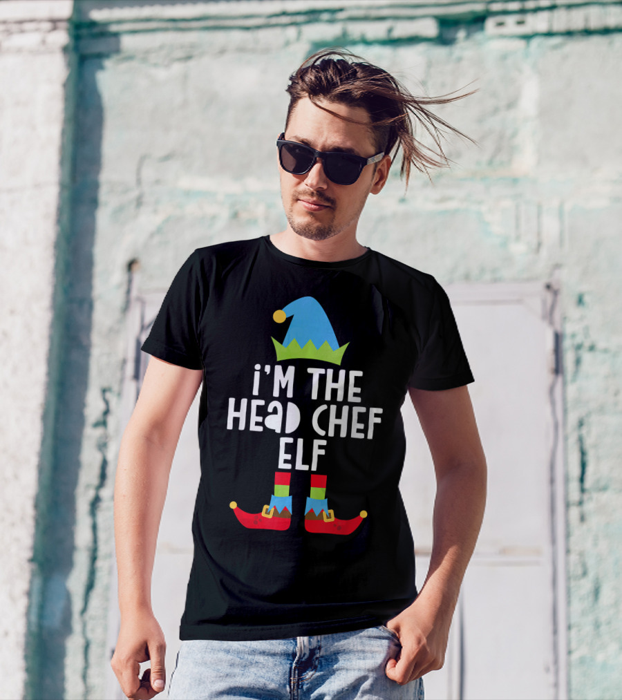I'm The Head Chef Elf Funny Christmas Elf Hat And Shoes T-Shirt