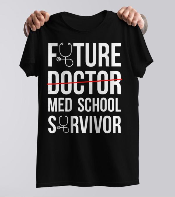 Future Med School Survivor With Stethoscope Icons T-Shirt