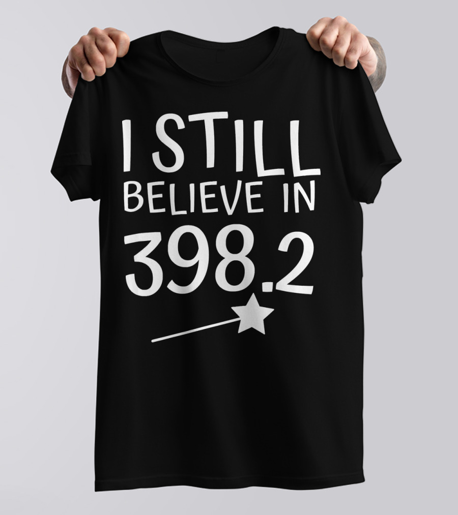 I Still Believe In 398.2 Fairy Tale Librarian T-Shirt
