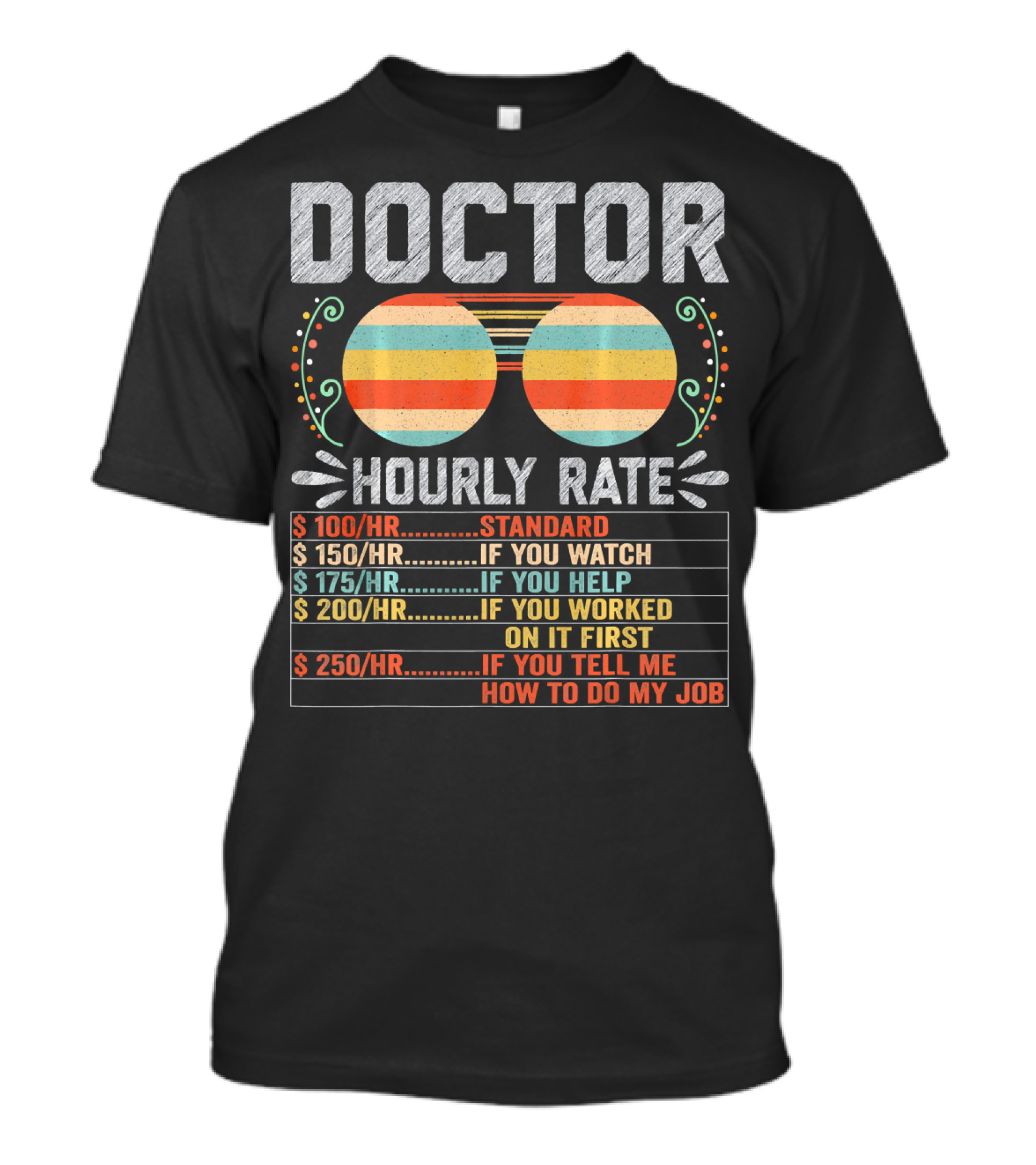 Doctor Hourly Rate Chart List T-Shirt