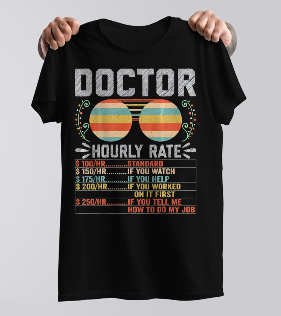 Doctor Hourly Rate Chart List T-Shirt