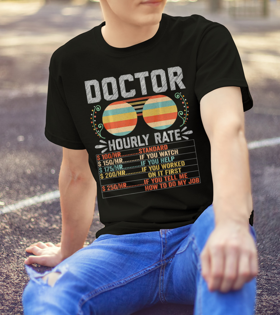 Doctor Hourly Rate Chart List T-Shirt