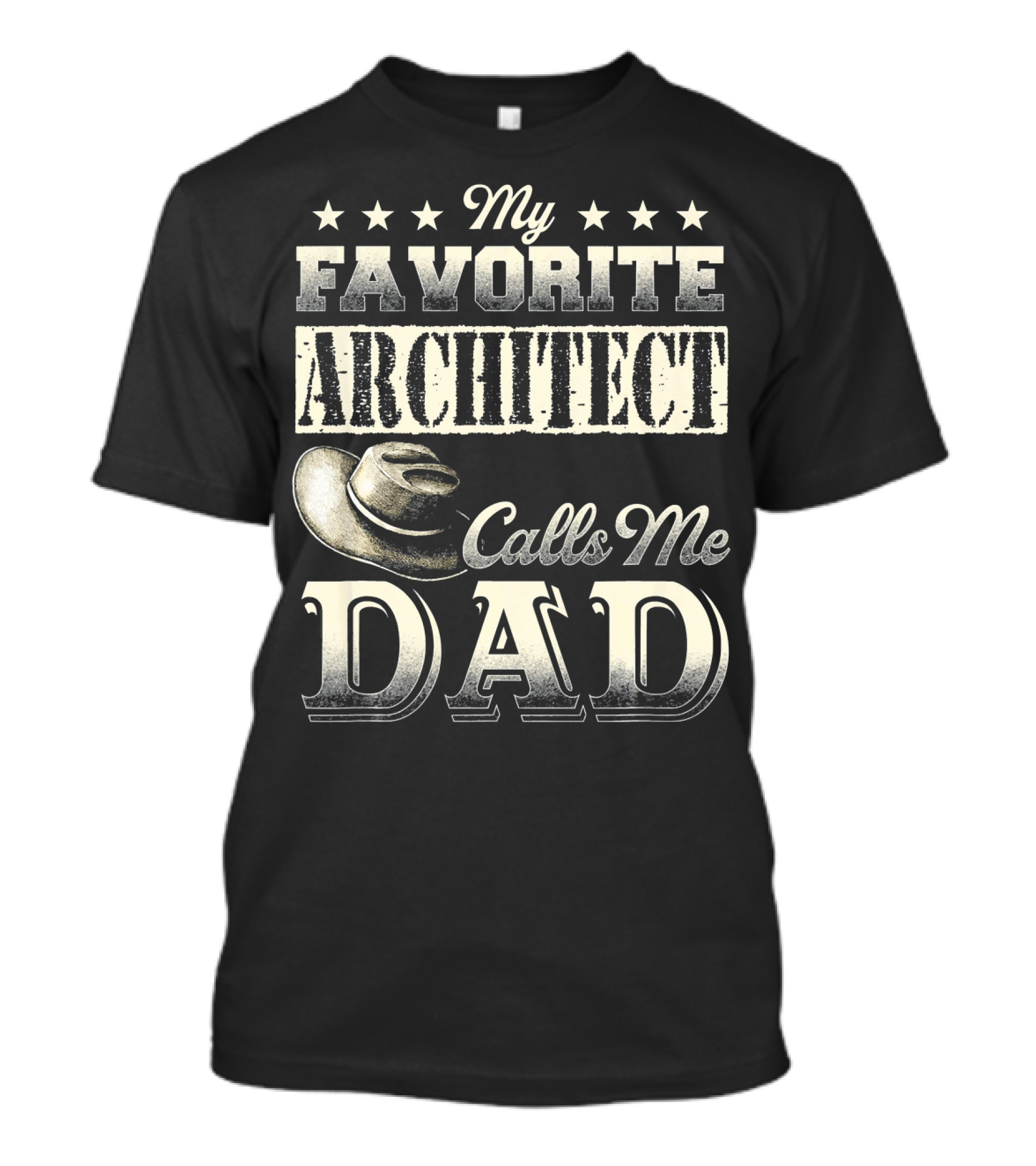 My Favorite Architect Calls Me Dad Cowboy Hat T-Shirt