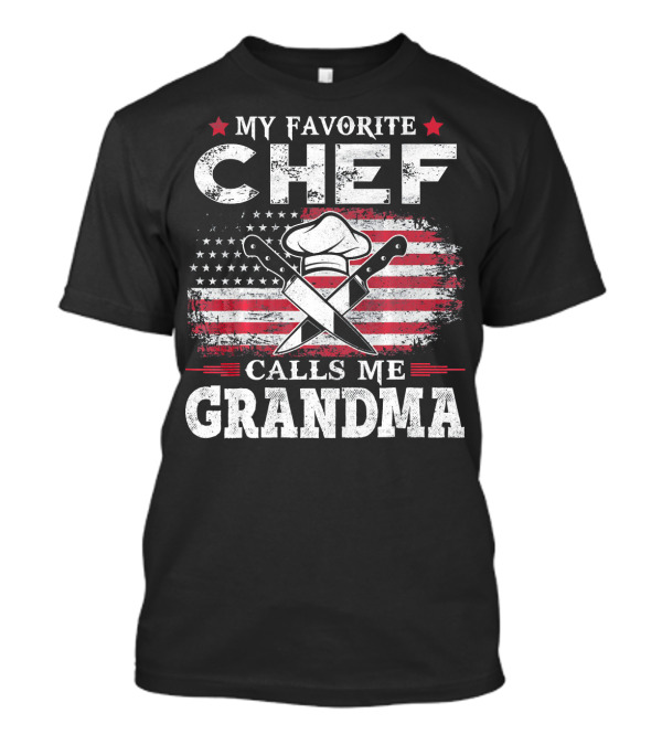 My Favorite Chef Calls Me Grandma USA Flag Cooking Knife Hat T-Shirt