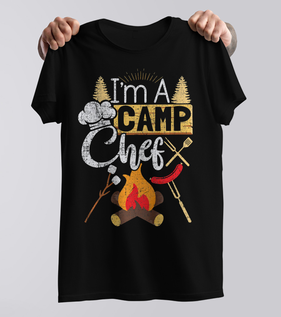 I'm A Camp Chef Cooking Fire Campfire Sausage T-Shirt
