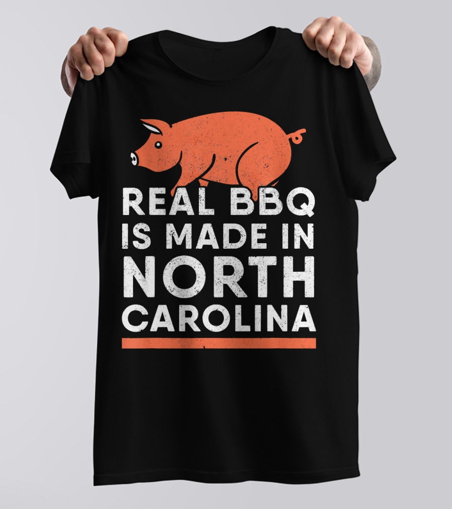 Real BBQ Is Made In North Carolina Pig T-Shirt