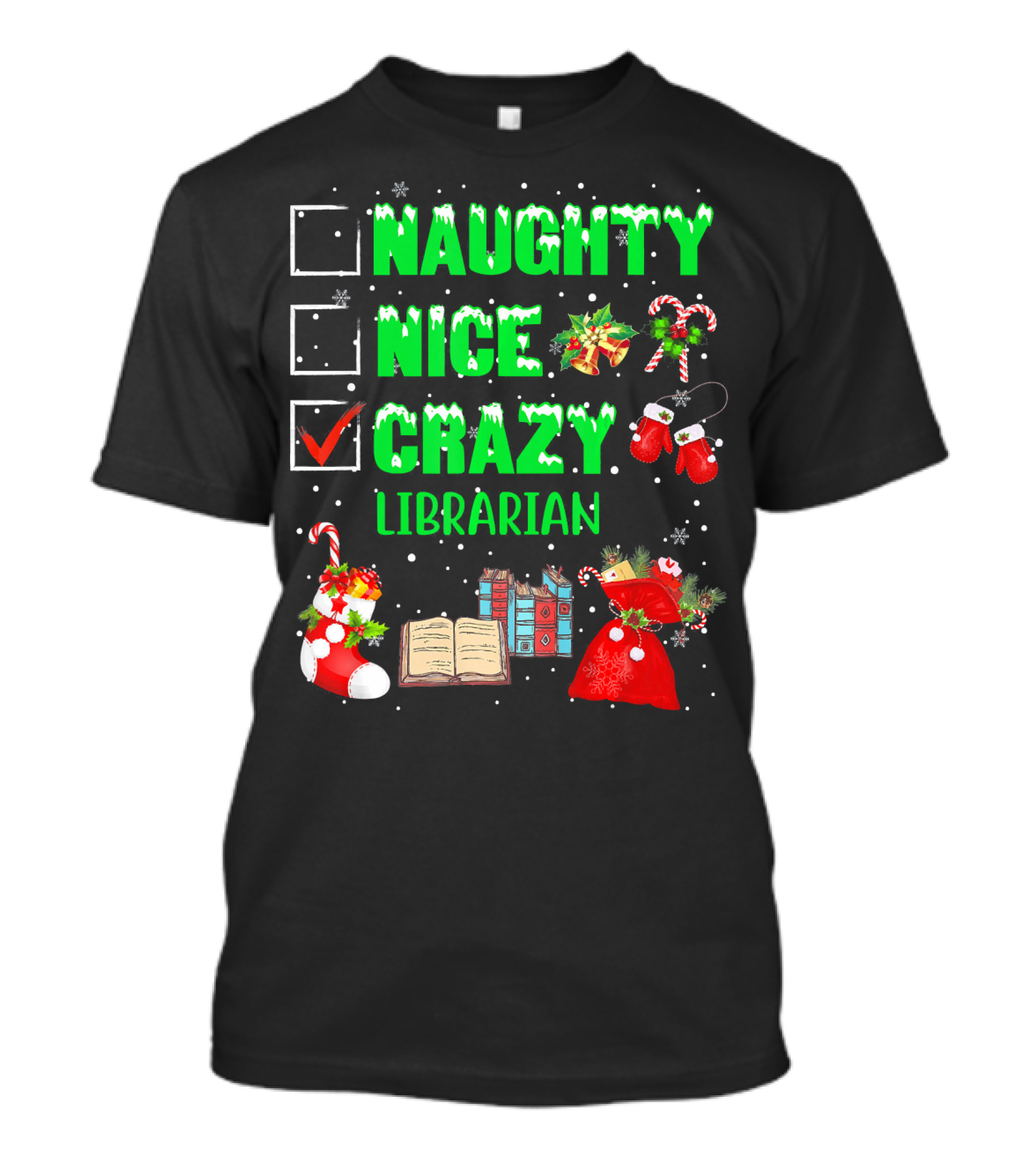 NAUGHTY NICE CRAZY LIBRARIAN Christmas Candy Cane Books Snowflakes T-Shirt