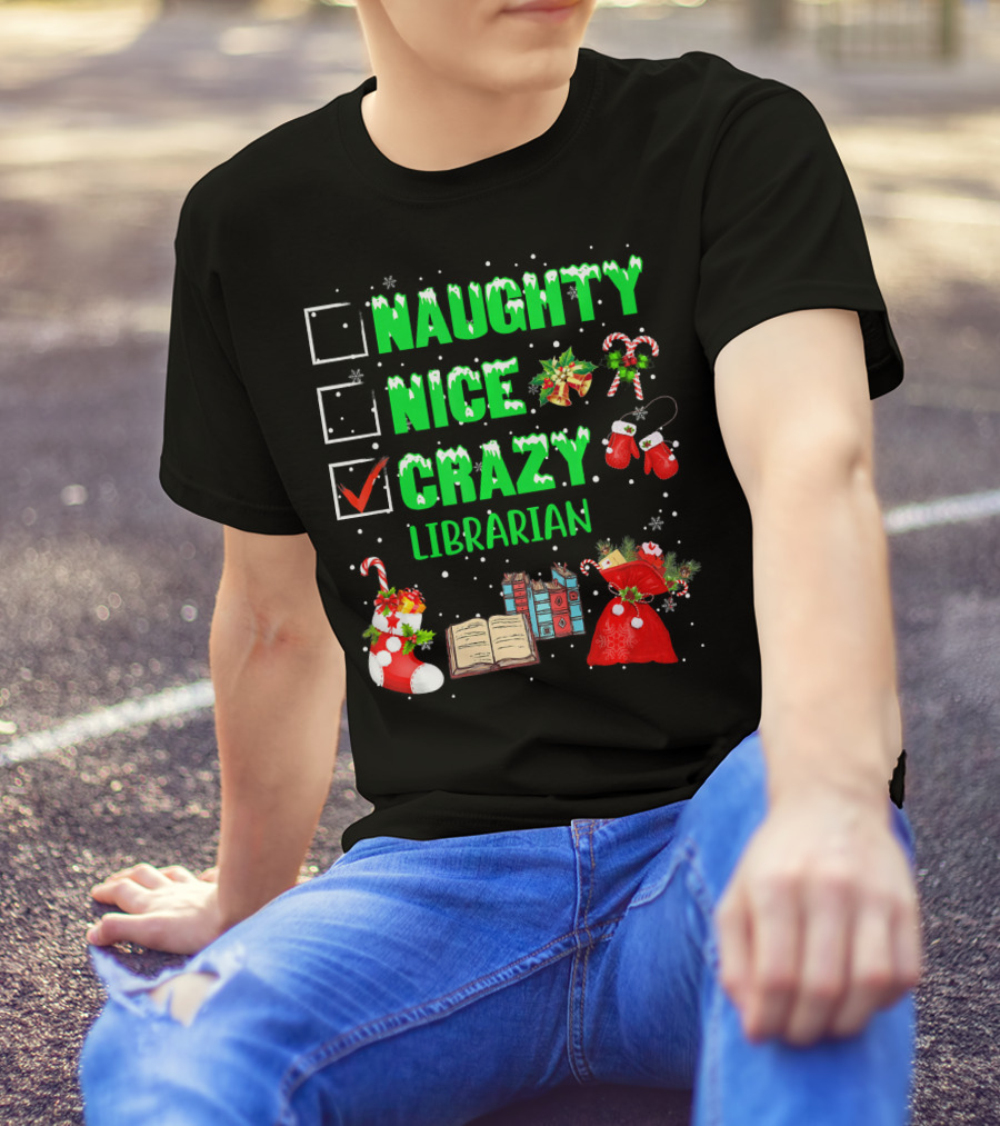 NAUGHTY NICE CRAZY LIBRARIAN Christmas Candy Cane Books Snowflakes T-Shirt