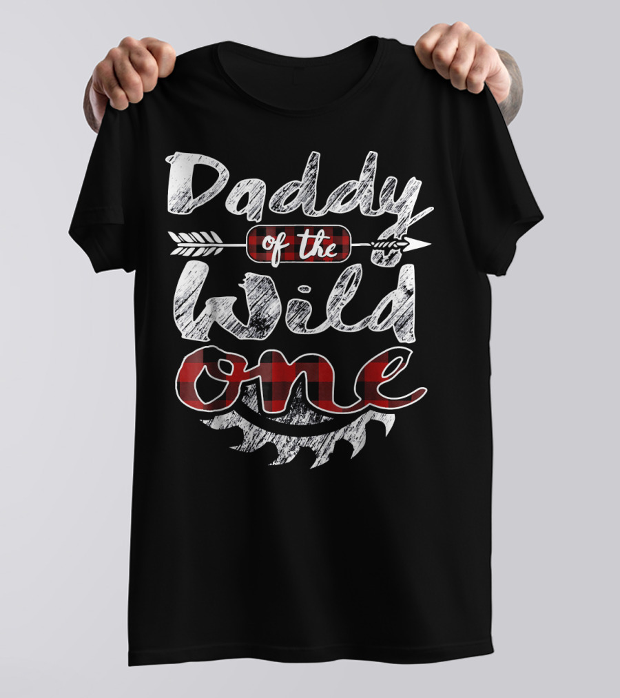 Daddy Of The Wild One Lumberjack Plaid Arrow T-Shirt