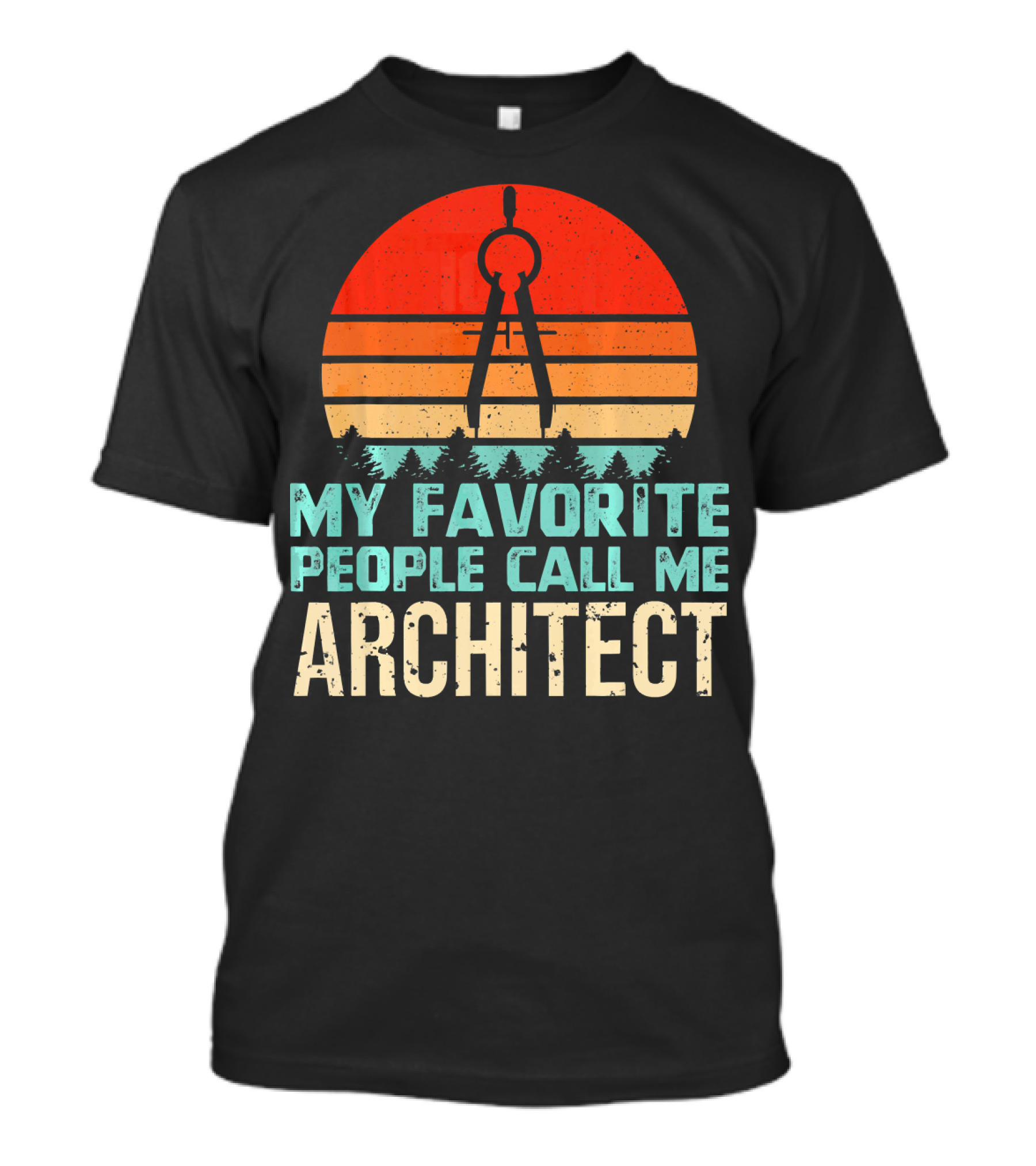 My Favorite People Call Me Architect Engineering Sunset Forest T-Shirt