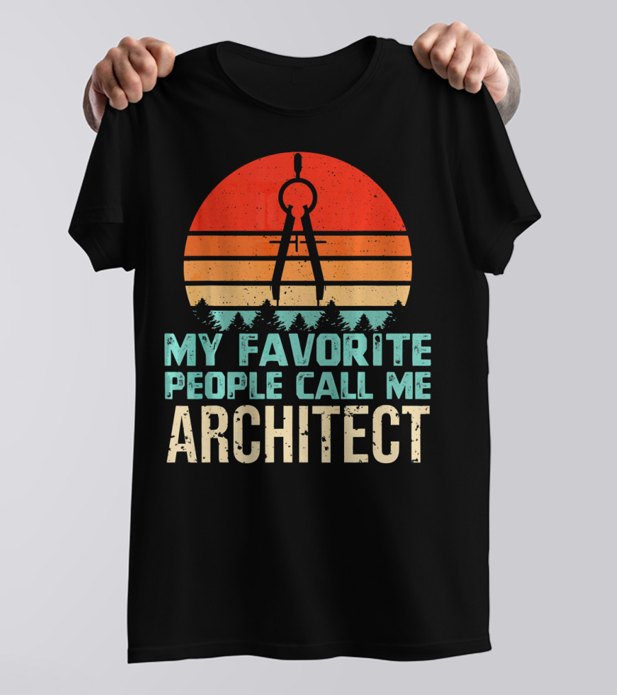 My Favorite People Call Me Architect Engineering Sunset Forest T-Shirt