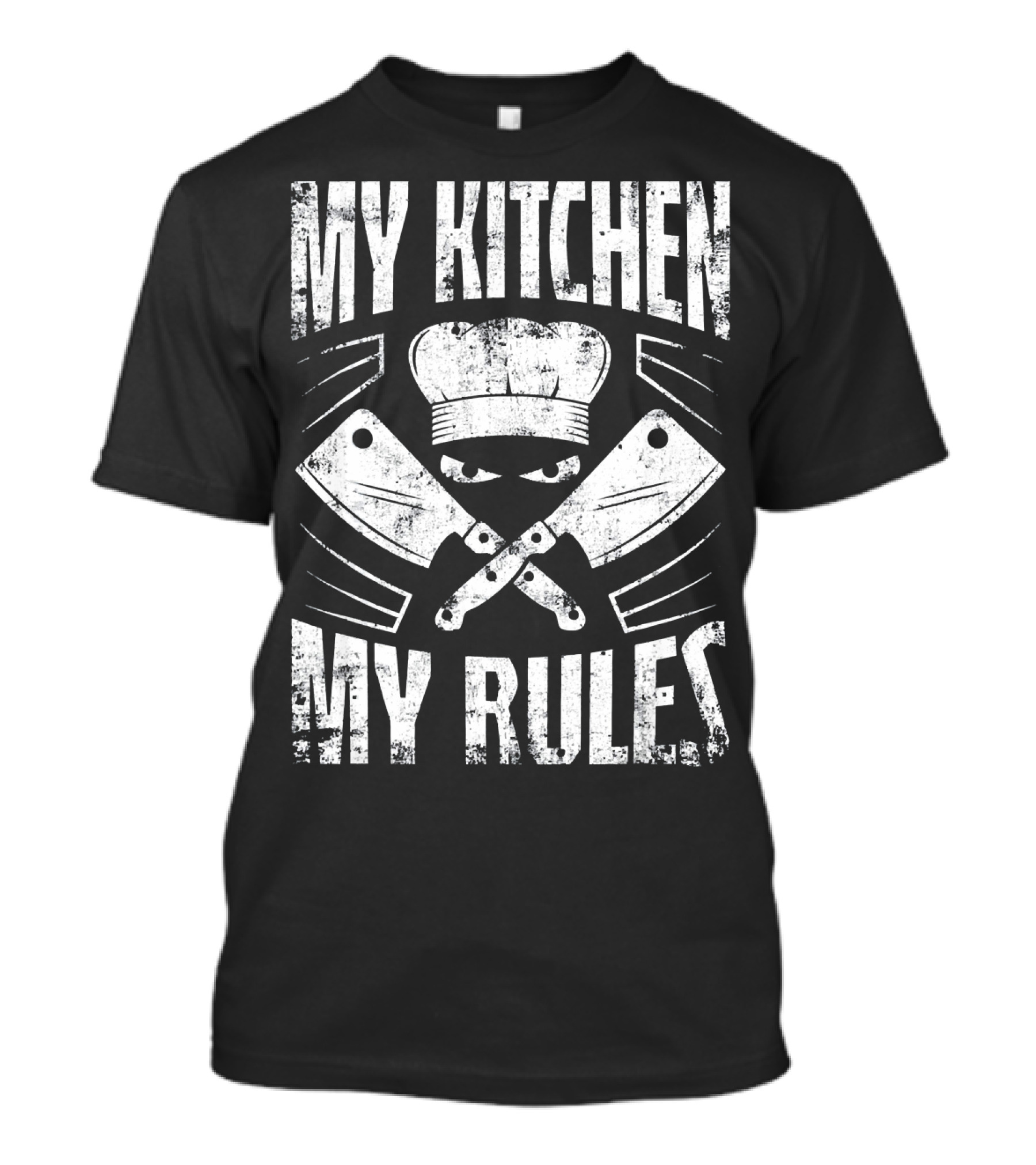 My Kitchen My Rules Chef Hat And Crossed Cleavers T-Shirt