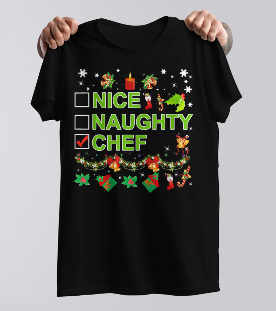 Merry Christmas Nice Naughty Chef Holiday Decorations T-Shirt