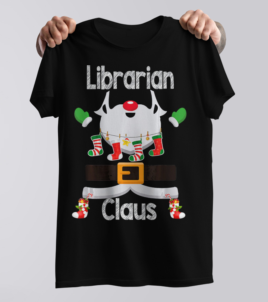 Librarian Claus Santa Christmas Stockings And Belt T-Shirt