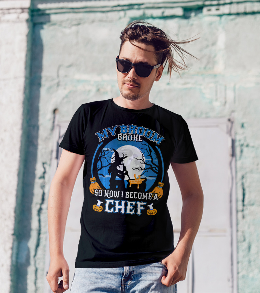 My Broom Broke So Now I Become A Chef Halloween Witch Moon Cooking Scene T-Shirt