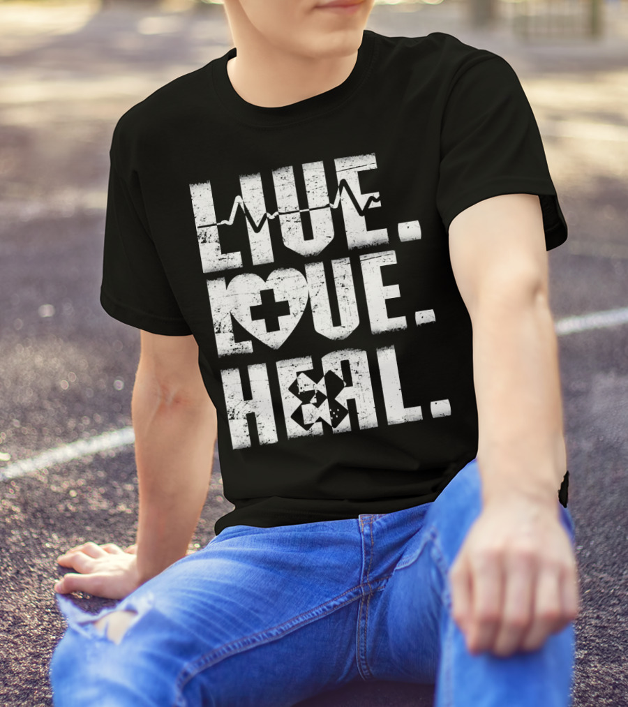 LIVE LOVE HEAL Nurse Doctor EKG Heartbeat Medical T-Shirt