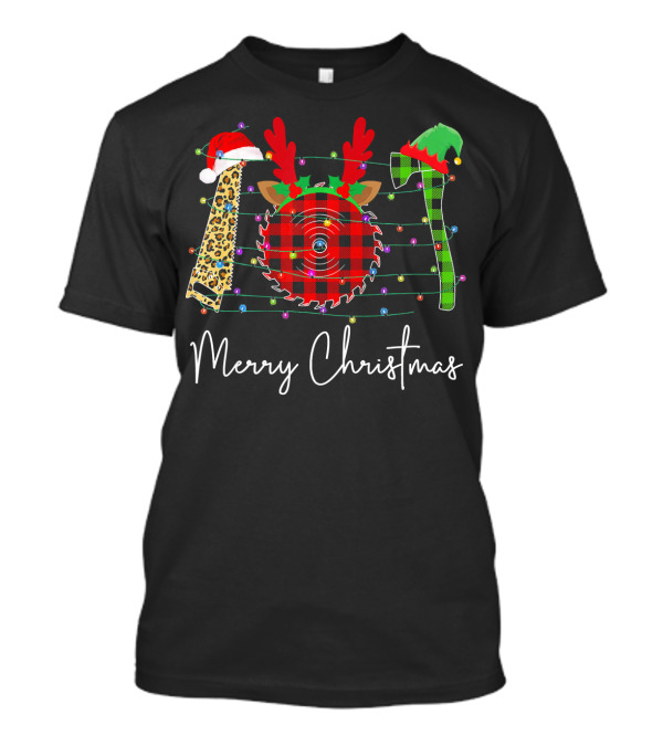 Merry Christmas Santa Carpenter Saw Blade Reindeer Antlers And Lighted Axe T-Shirt