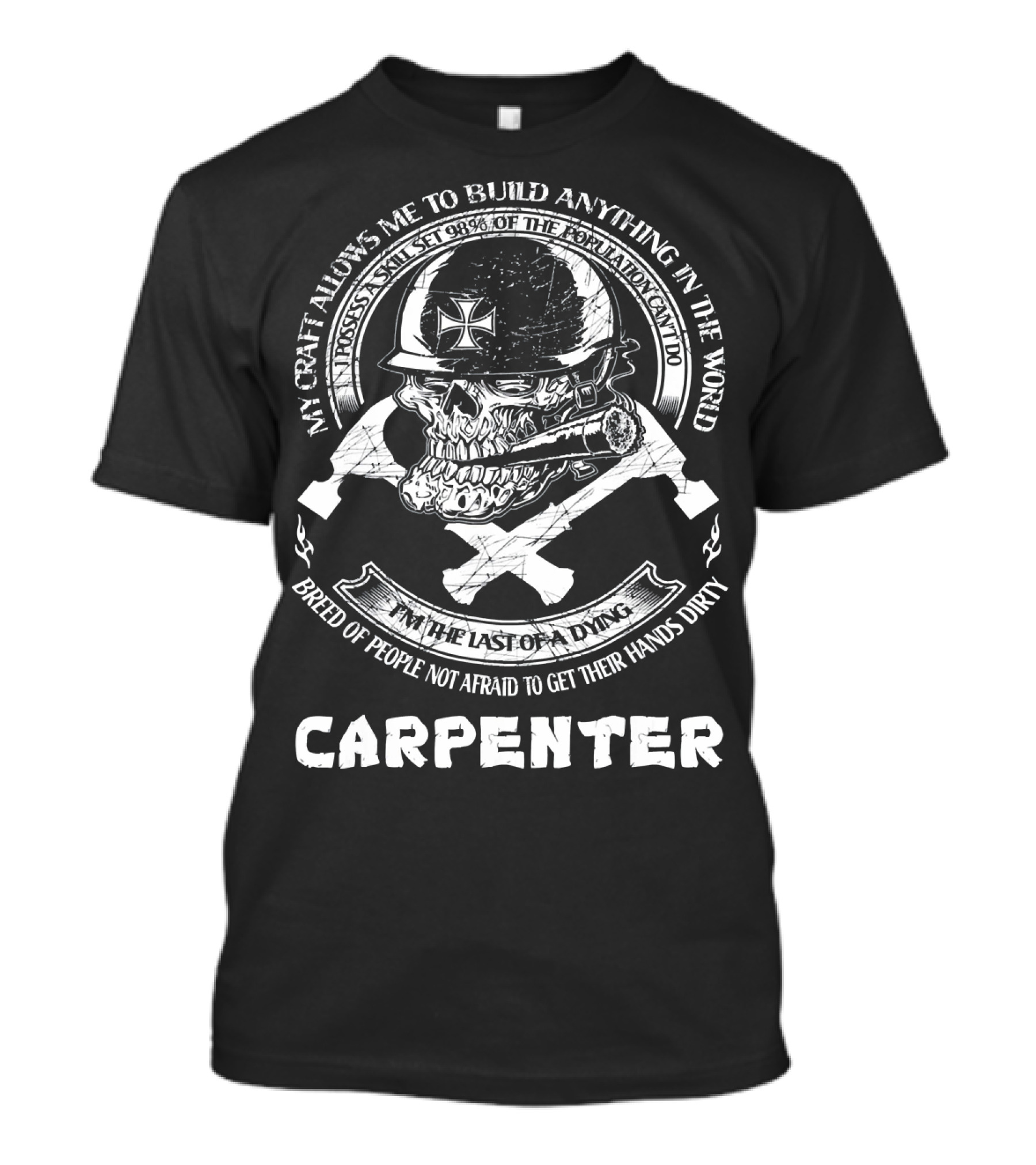 Carpenter My Craft Allows Me To Build Anything In The World T-Shirt