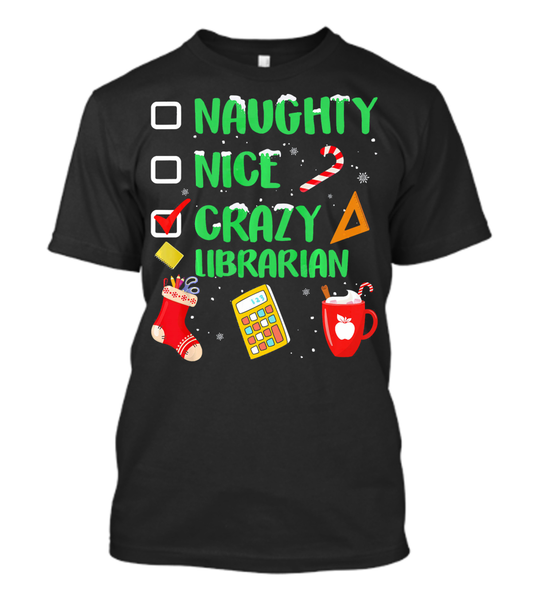 Naughty Nice Crazy Librarian Funny Chris Calculator Candy Cane Hot Chocolate Christmas Stocking T-Shirt