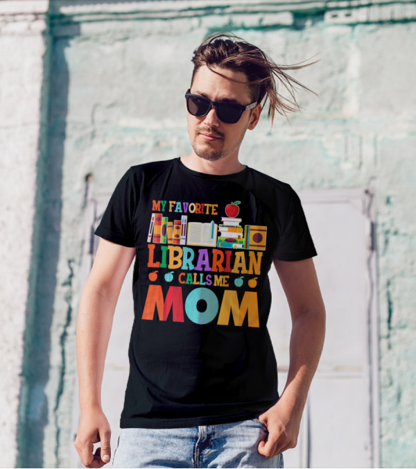 My Favorite Librarian Calls Me Mom Books Apple T-Shirt