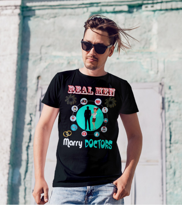 Real Men Marry Doctors Cute Doctor Icons Rings Fireworks T-Shirt