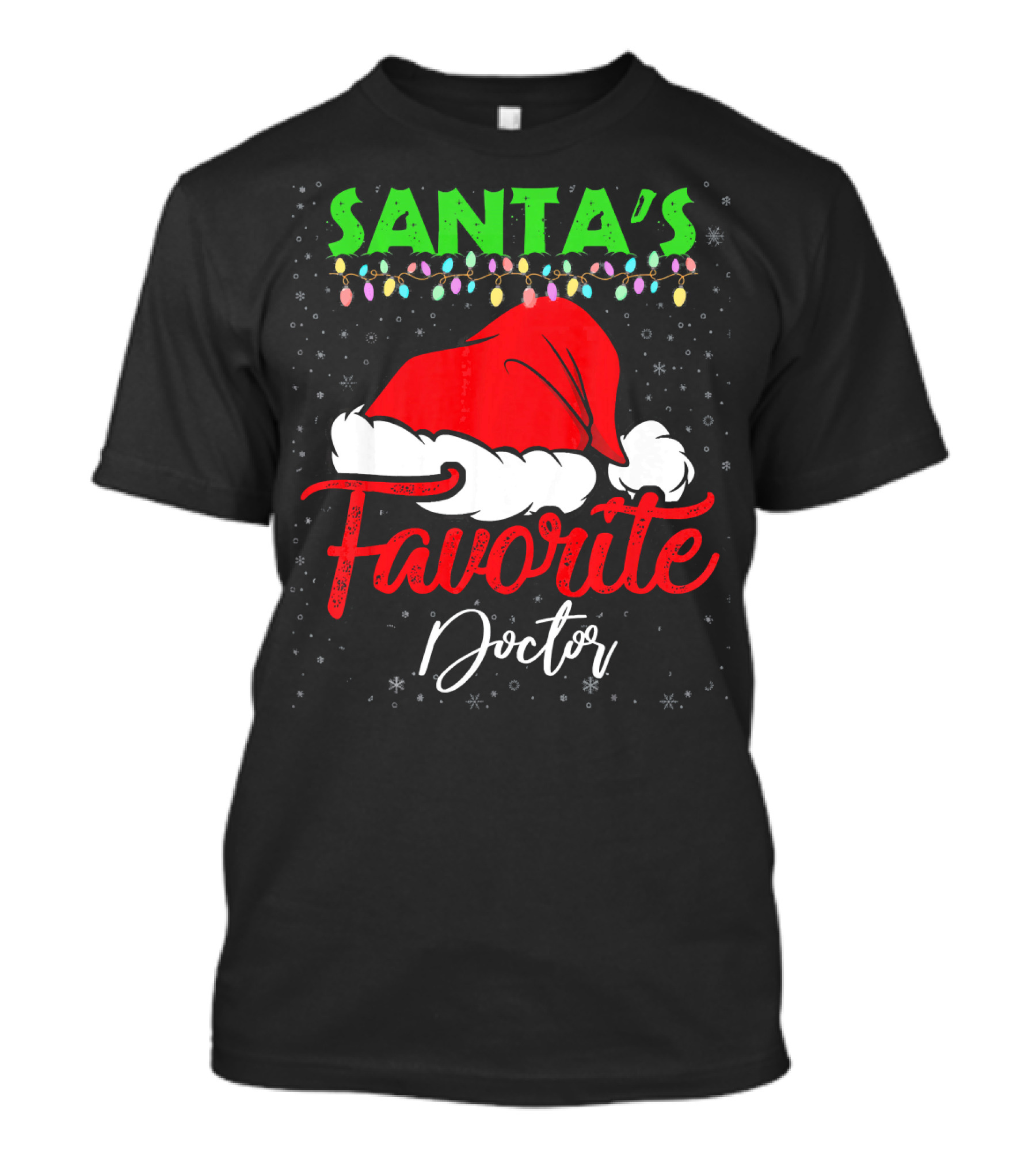 Santa's Favorite Doctor Christmas Hat With Lights T-Shirt