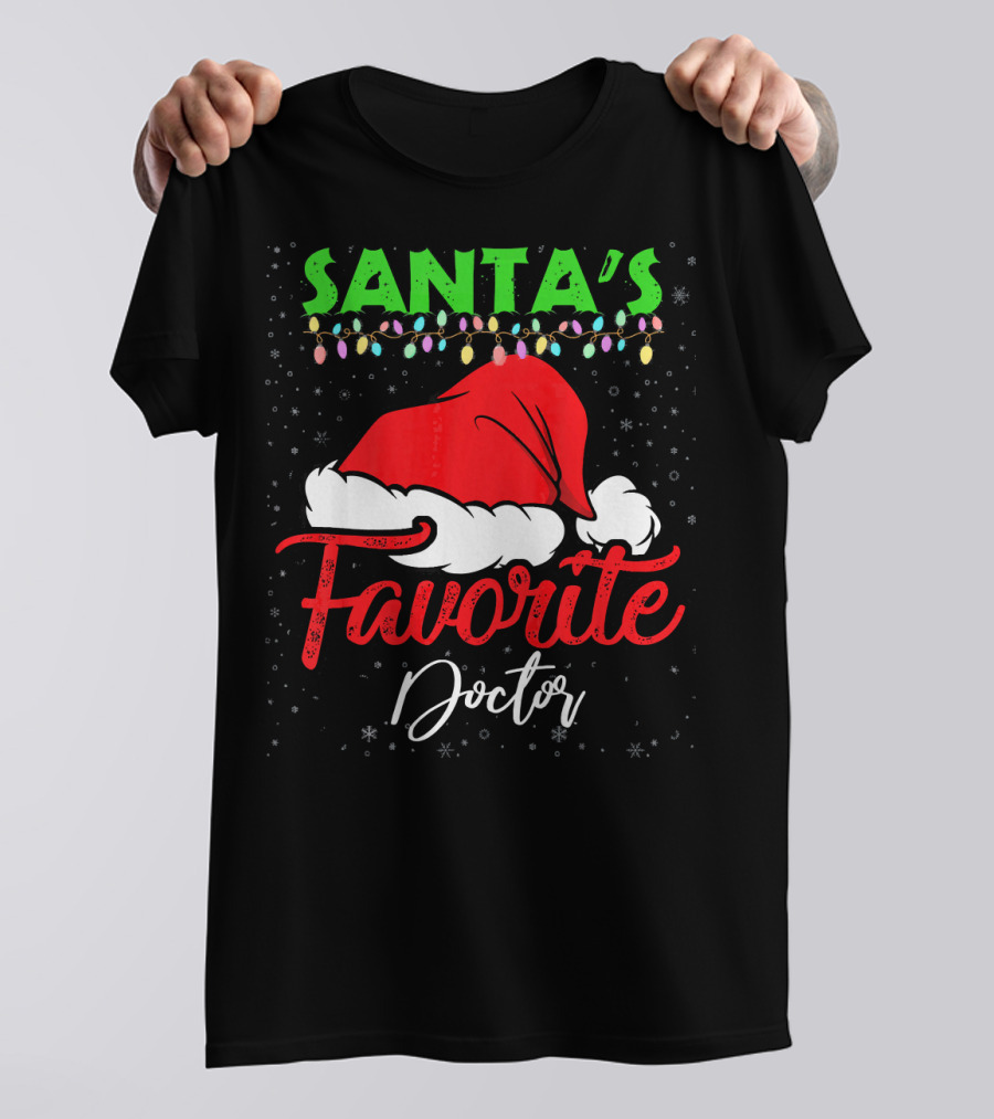 Santa's Favorite Doctor Christmas Hat With Lights T-Shirt
