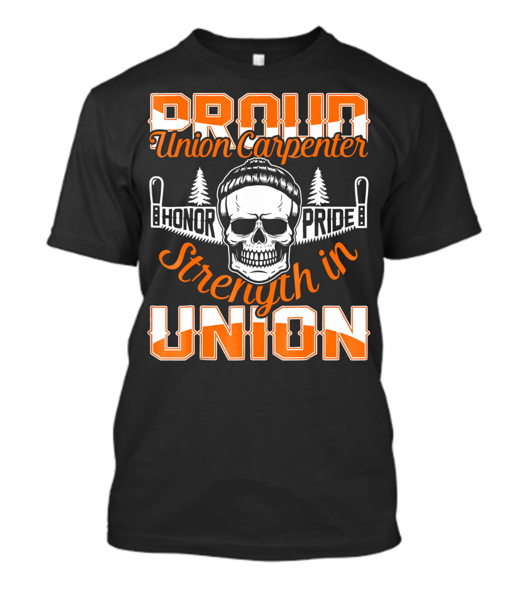 Proud Union Carpenter Honor Pride Strength In Union T-Shirt