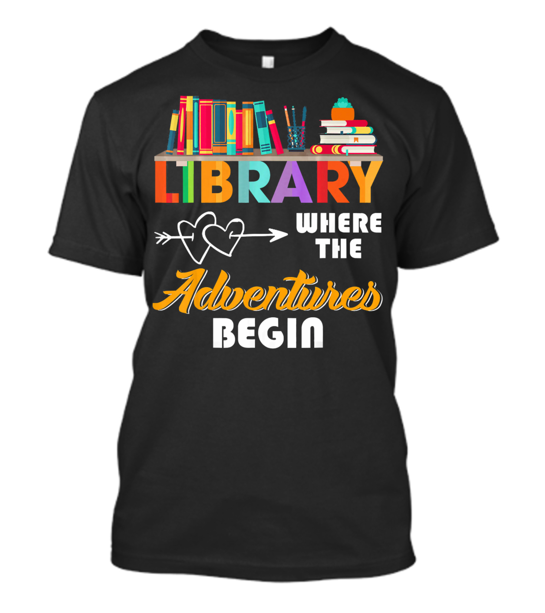 Library Books Where The Adventures Begin Arrow Hearts T-Shirt