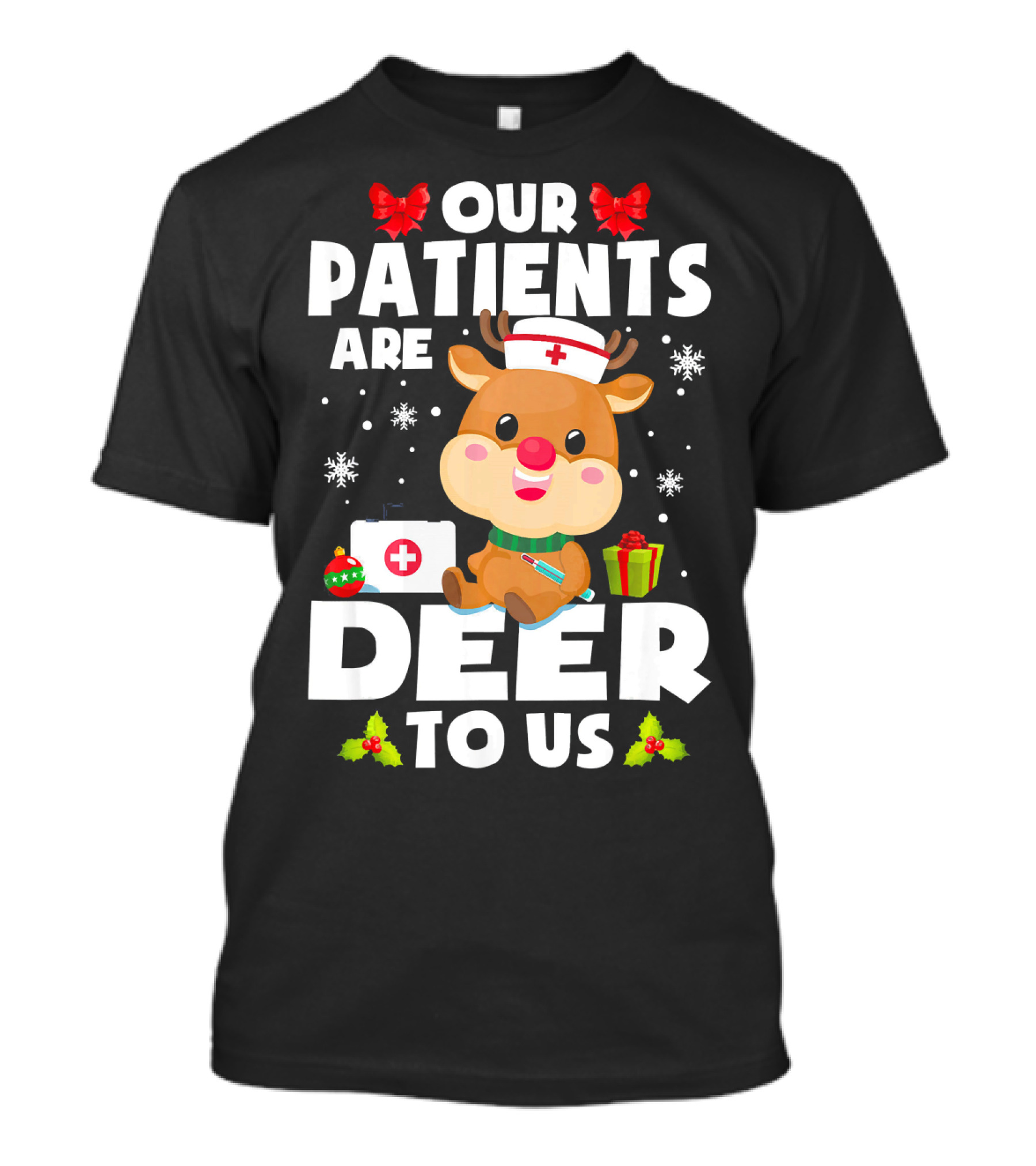 Our Patients Are Deer To Us Nurses Christmas Reindeer Snowflakes Medical Gifts T-Shirt
