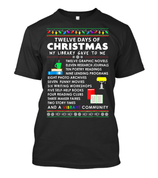 Twelve Days Of Christmas My Library Gave To Me Vibrant Community T-Shirt
